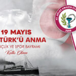 19 MAYIS ATATÜRK’Ü ANMA GENÇLİK VE SPOR BAYRAMIMIZ KUTLU OLSUN