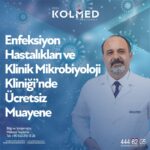 ÖZEL KOLMED HASTANESİ ENFEKSİYON HASTALIKLARI VE KLİNİK MİKROBİYOLOJİ KLİNİĞİ’NDE ÜCRETSİZ MUAYENE HAKKINDA